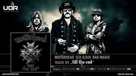 Sometimes, this is written informally as watch 'til the end or watch till the end. when writing formally, be sure to write out until. Motörhead - Till The End (Bad Magic 2015) - YouTube