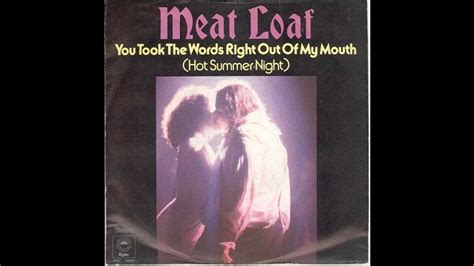 Meat Loaf You Took The Words Right Out Of My Mouth Hot Summer Night