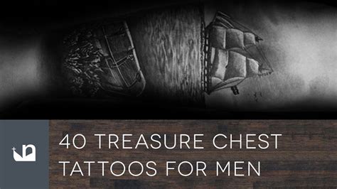 40 treasure chest tattoos for men youtube