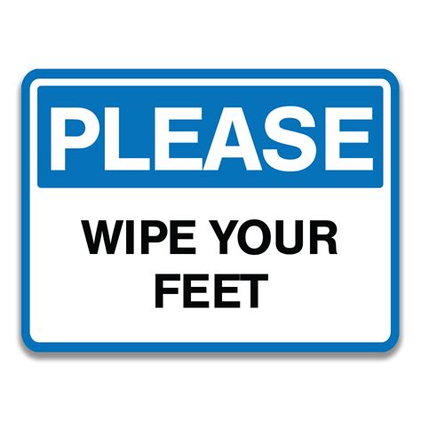 Please Wipe Your Feet Sign Safety Sign And Label