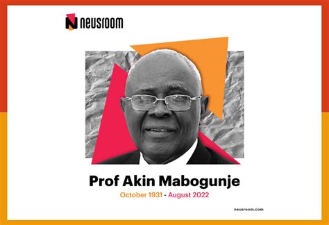 Prof Akin Mabogunje Africas Sole Recipient Of Worlds Highest Prize