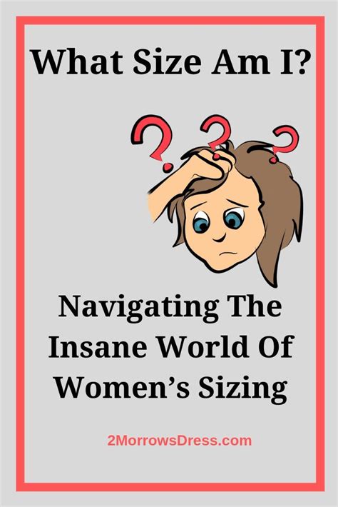 What Size Am I Navigating The Insane World Of Womens Sizing 2morrows Dress