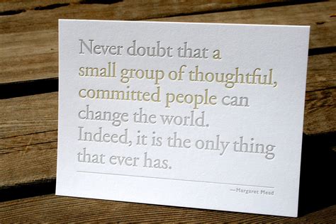 Never Doubt That A Small Group Margaret Mead Quote