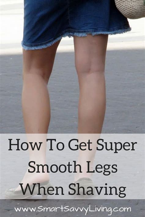 How To Get Super Smooth Legs When Shaving Say Goodbye To Hair Stubble