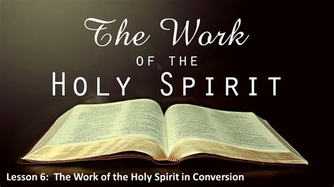The Work Of The Holy Spirit In Conversion Palm Beach Lakes Church Of