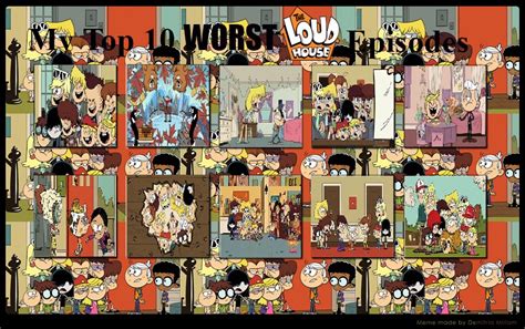 Top 10 Worst Loud House Episodes By Mcctoonsfan1999 On Deviantart