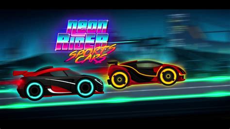 Car Games Neon Rider Drives Sport Cars Youtube