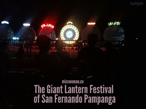 Ligligan Parol The Giant Lantern Festival In The Philippines Miss Woman