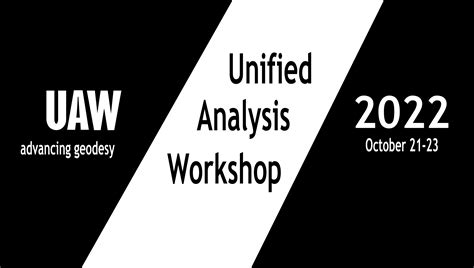 Unified Analysis Workshop (UAW) 2022