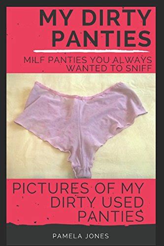 Buy Pamela Jonesmy Dirty Panties Milf Panties You Always Wanted To