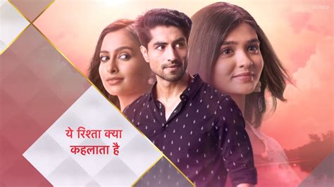 Yeh Rishta Kya Kehlata Hai Cast With Real Names Story And Where To Watch Episodes Online