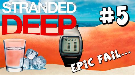 Stranded Deep 5 Epic Fail Tot Youtube