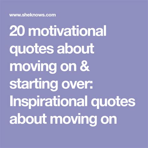20 Motivational Quotes About Moving On And Starting Over Quotes About