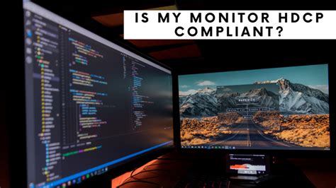 Is My Monitor Hdcp Compliant Everything You Need To Know