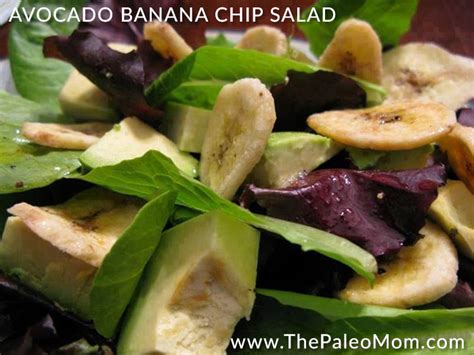 Avocado Banana Chip Salad The Paleo Mom