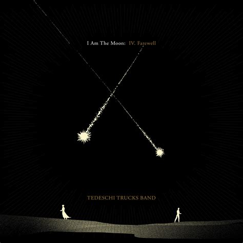 Tedeschi Trucks Band Release I Am The Moon Episode Iv Farewell Grateful Web