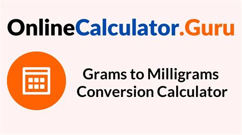 Grams To Milligrams Conversion Calculator Calculate The 110001 Grams