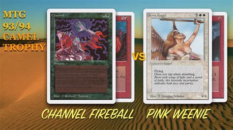 Channel Fireball Vs Pink Weenie Rnd 2 Camel Trophy Os Magic The