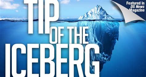 Tip Of The Iceberg Dsnews