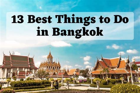 13 Best Things To Do In Bangkok You Will Never Forget 2022 Hot Sex