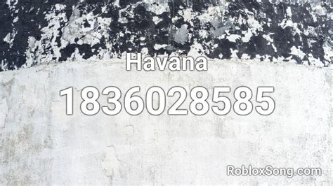 Havana Roblox Id Roblox Music Codes