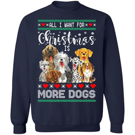 All I Want For Christmas Is More Dogs Sweater Allbluetees Online T