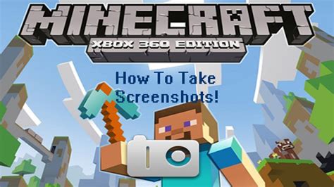 Minecraft Xbox 360 Edition How To Take Screenshots