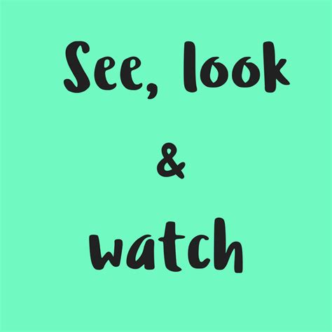 Diferencia Entre ‘see ‘look And ‘watch En Inglés Amigos Ingleses