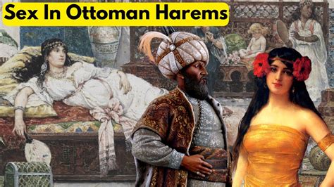 🔥filthy kinky sex lives of women in an ottoman sultan s harem youtube