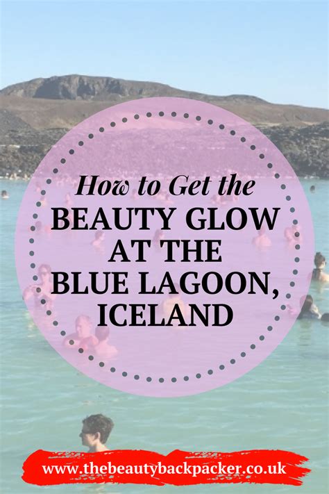 Getting The Glow At The Blue Lagoon — The Beauty Backpacker Iceland