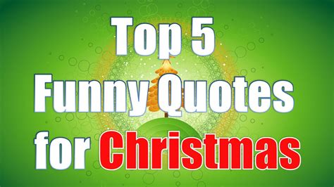 Top 5 Funny Christmas Quotes Youtube