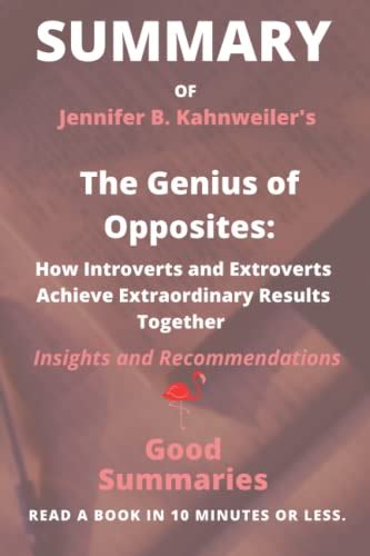 Summary Of Jennifer B Kahnweilers Book The Genius Of Opposites How
