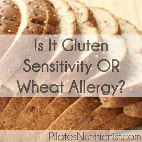 Gluten Sensitivity And Wheat Allergy Symptoms Pilates Nutritionist