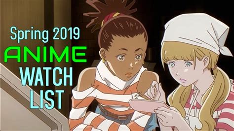 spring 2019 anime watch list youtube