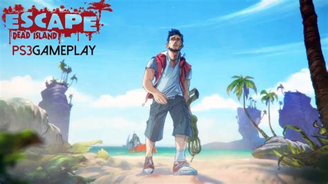 Escape Dead Island Gameplay Ps3 Hd Youtube