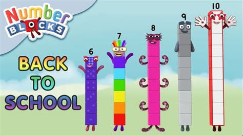Backtoschool Numberblocks Meet Numbers 6 10 Learn To Count