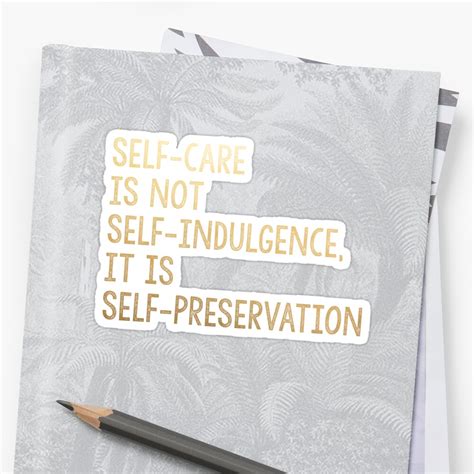 Amazing quotes to bring inspiration, personal growth, love and happiness to your everyday life. "SELF-CARE IS NOT SELF-INDULGENCE IT IS SELF-PRESERVATION ...