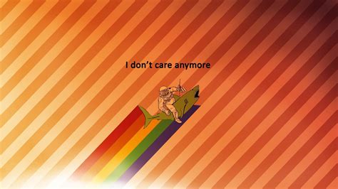 I Dont Care Wallpapers Wallpaper Cave