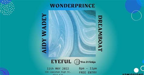 Admissions Wonderprince Eyeful Dreamboat Aidy Wadey At The