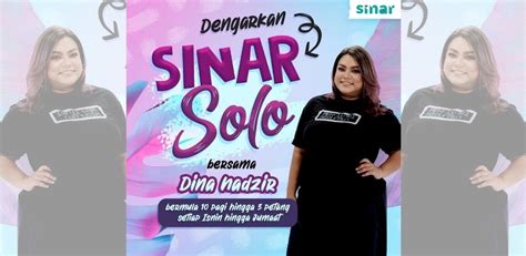 It broadcasts songs of the 60s, 70s, 80s and 90s. Dina Nadzir kini penyampai Sinar FM