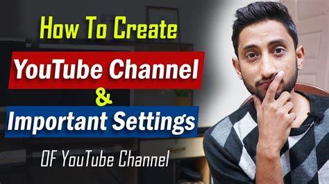 How To Make Youtube Channel Channel Settings Youtube Channel Kaise