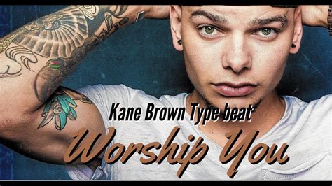 Worship You Kane Brown Type Beat Pop Country Instrumental Youtube