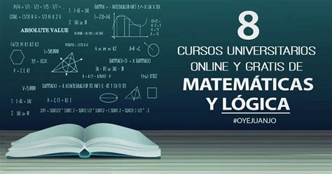 8 cursos online gratuitos de Matemáticas y Lógica | Oye Juanjo!