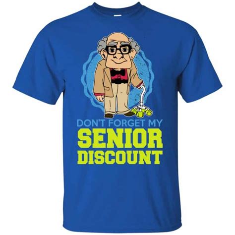 don t forget my senior discount shirt hoodie tank 0stees