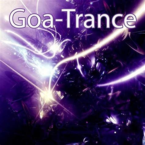 Goa Trance Various Artists Digital Music