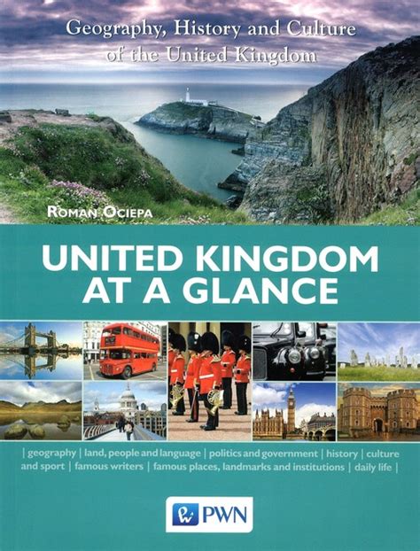 United Kingdom At A Glance Geography History And Culture Of The