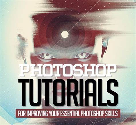 25 New Photoshop Tutorials For Improving Your Essential Photoshop