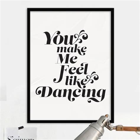 you make me feel like dancing minimalist typography