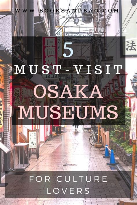 5 must visit osaka museums books and bao discover the perfect spots for culture lovers in