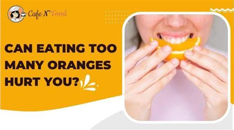 Can Eating Too Many Oranges Hurt You